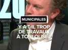 Municipales 2026 : y a-t-il trop de travaux à Toulouse ?