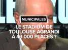 Le Stadium de Toulouse agrandi à 43 000 places ? Jean-Luc Moudenc s'engage à lancer le chantier s'il est réélu