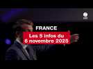 VIDEO. Les 5 infos France du 6 novembre 2025