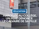 Harcelée au collège, un père dénonce le calvaire de sa fille