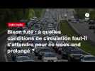 VIDEO. Bison futé : à quelles conditions de circulation faut-il s'attendre pour ce week-end prolongé ?