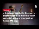 VIDEO. « Il est pas fauché le Orelsan », quand Booba se mêle du clash entre le rappeur normand et Kylian Mbappé