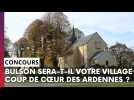 Bulson sera-t-il le petit village coup de coeur spécial Ardennes ? 