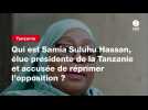 VIDEO. Qui est Samia Suluhu Hassan, élue présidente de la Tanzanie et accusée de réprimer l'opposition ?