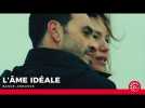 L'ÂME IDÉALE - Bande-annonce [Le 17 décembre au cinéma]