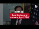 VIDEO. Les 5 infos Monde du 4 novembre 2025