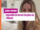 Impossible de dormir à la place de Thibault