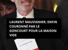 Laurent Mauvignier, enfin couronné par le Goncourt pour La Maison vide