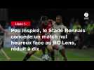 VIDÉO. Ligue 1. Peu inspiré, le Stade Rennais concède un match nul heureux face au RC Lens, réduit à dix