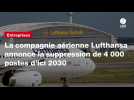VIDEO. La compagnie aérienne Lufthansa annonce la suppression de 4 000 postes d'ici 2030