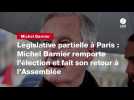 VIDEO. Législative partielle à Paris : Michel Barnier remporte l'élection et fait son retour à l'Assemblée