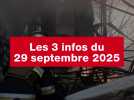 VIDEO. Les 3 infos du 29 septembre 2025