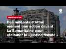 VIDEO. Des militants d'Attac mènent une action devant La Samaritaine pour réclamer la « justice fiscale »