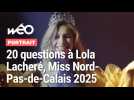 Quiz : nos vingt questions à Lola Lacheré, Miss Nord-Pas-de-Calais 2025