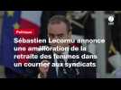 VIDEO. Sébastien Lecornu annonce une amélioration de la retraite des femmes dans un courrier aux syndicats