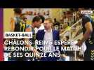 Champagne Basket - Challans : l'avant-match avec Vincent Dumestre