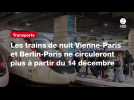 VIDEO. Les trains de nuit Vienne-Paris et Berlin-Paris ne circuleront plus à partir du 14 décembre