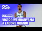 Victor Wembanyama a (encore) grandi et mesure désormais 2,24 mètres