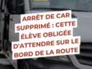 Transport - Obligée d'attendre le car au bord d'une départementale 