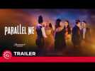 Parallel Me - Trailer