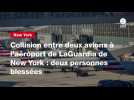 VIDEO. Collision entre deux avions à l'aéroport de LaGuardia de New York : deux personnes blessées