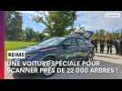 Pourquoi cette voiture spéciale va scanner près de 22 000 arbres à Reims ?