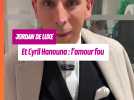 Jordan De Luxe et Cyril Hanouna : l'amour fou