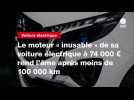 VIDEO. Le moteur « inusable » de sa voiture électrique à 74 000 ¬ rend l'âme après moins de 100 000 km