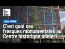 C'est quoi, ces fresques monumentales au Centre historique minier ?