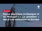VIDEO. Panne électrique en Espagne et au Portugal : « La première » due à une surtension en Europe