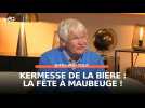 Kermesse de la bière 2025 : 4 jours de fête à Maubeuge !