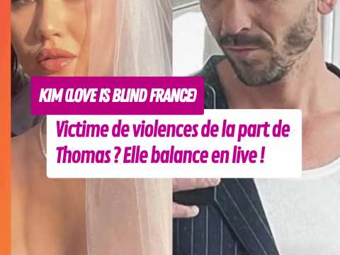 VIDEO : Entre Kim et Thomas (Love is Blind France), c?est la guerre !