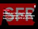 VIDEO. Impact sur les clients, dette, restructuration... Six questions sur l'avenir de SFR et d'Altice