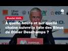 VIDÉO. Mondial 2026. À quelle heure et sur quelle chaîne suivre la liste des Bleus de Didier Deschamps ?