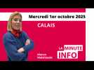 Calais : la Minute de l'info du mercredi 1er octobre 2025