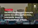 VIDEO. Un narcotrafiquant français parmi les plus recherchés, interpellé dans un embouteillage à Paris
