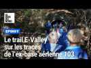 Trail éphémère d'E-Valley : plus de 800 coureurs et marcheurs dans l'ancienne base aérienne 103