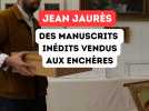 Découverte exceptionnelle de manuscrits inédits de Jean Jaurès