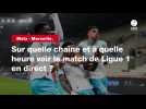 VIDÉO. Metz - Marseille : sur quelle chaîne et à quelle heure voir le match de Ligue 1 en direct ?