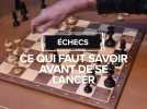Echecs : ce qu'il faut savoir avant de se lancer