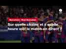 VIDÉO. Barcelone - Real Sociedad : sur quelle chaîne et à quelle heure voir le match en direct ?