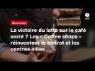 VIDEO. La victoire du latte sur le café serré ? Les « Coffee shops » réinventent le bistrot et les centres-villes