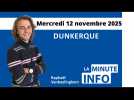 La Minute de l'Info du Phare dunkerquois du mercredi 12 novembre 2025