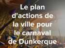Le plan d'actions pour le carnaval de Dunkerque en 2026