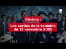 VIDEO. Les sorties cinéma de la semaine du 12 novembre 2025