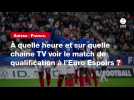 VIDÉO. Suisse - France. À quelle heure et sur quelle chaîne TV voir le match de qualification à l'Euro Espoirs ?