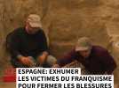 Espagne : exhumer les victimes du franquisme pour fermer les blessures