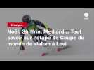 VIDÉO. Ski alpin. Noël, Shiffrin, Meillard... Tout savoir sur l'étape de Coupe du monde de slalom à Levi