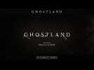 Ghostland (Bande annonce)