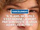 "À 16 ans, mon fils s'est donné la mort. Par son geste je veux aider les autres".